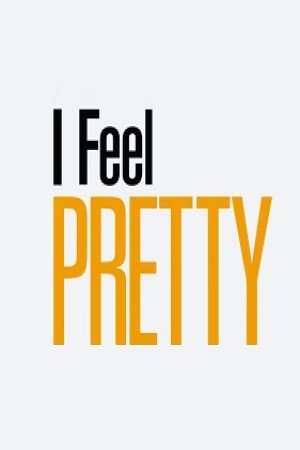 I Feel Pretty